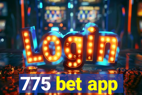 775 bet app